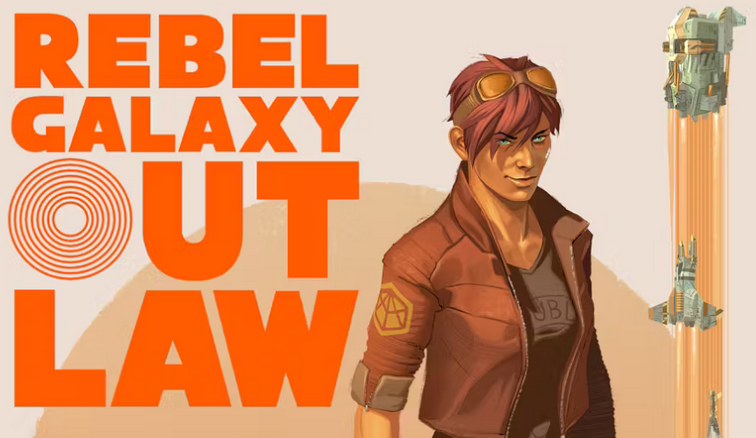 "Rebel Galaxy Outlaw"